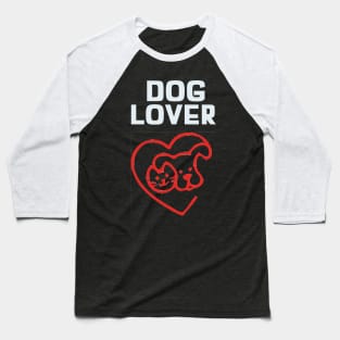 dog lover Baseball T-Shirt